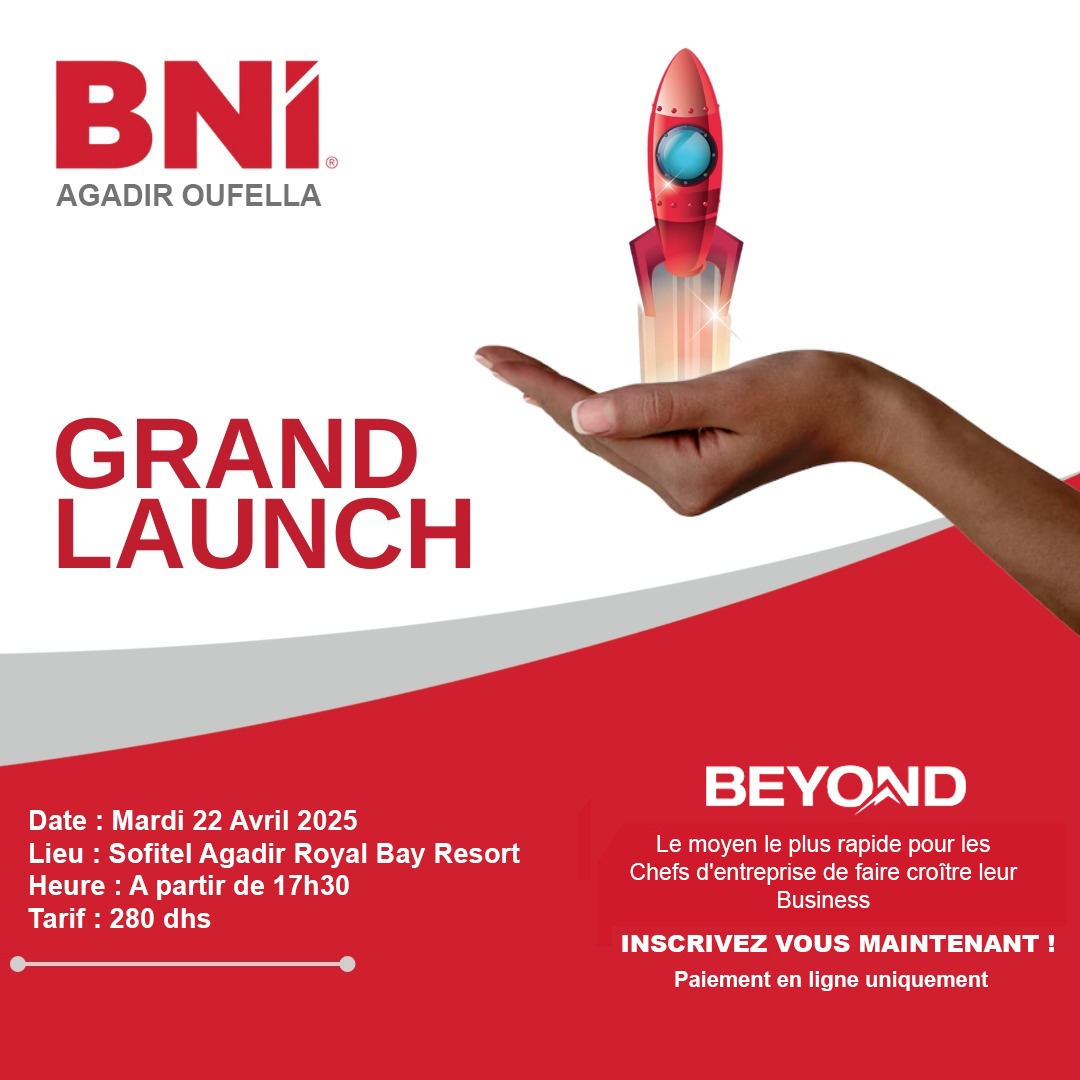 CÉRÉMONIE DE LANCEMENT DU GROUPE BNI AGADIR OUFELLA